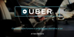Read more about the article UBER – Che cos’è, come funziona e Tariffe Uber